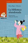 BIBLIOTECA ABANDONADA, LA | 9788448930332 | BIGAS, ELENA | Llibreria Drac - Librería de Olot | Comprar libros en catalán y castellano online