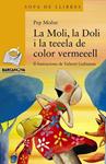 MOLI, LA DOLI I LA TEEELA DE COLOR VERMEEELL, LA | 9788448932176 | MOLIST, PEP | Llibreria Drac - Llibreria d'Olot | Comprar llibres en català i castellà online