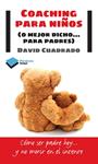 COACHING PARA NIÑOS | 9788415577447 | CUADRADO, DAVID | Llibreria Drac - Llibreria d'Olot | Comprar llibres en català i castellà online