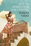 QUE EL TIEMPO NOS ENCUENTRE | 9788427040748 | VIEJO, TERESA | Llibreria Drac - Librería de Olot | Comprar libros en catalán y castellano online