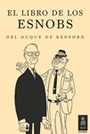 LIBRO DE LOS ESNOBS DEL DUQUE DE BEDFORD, EL | 9788416023844 | RUSSELL, JOHN IAN ROBERT | Llibreria Drac - Llibreria d'Olot | Comprar llibres en català i castellà online