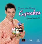 COCINA CON SERGIO CUPCAKES | 9788467039870 | FERNÁNDEZ, SERGIO | Llibreria Drac - Llibreria d'Olot | Comprar llibres en català i castellà online