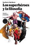 SUPERHEROES Y LA FILOSOFIA, LOS | 9788493827212 | MORRIS, TOM | Llibreria Drac - Librería de Olot | Comprar libros en catalán y castellano online