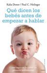 QUE DICEN LOS BEBÉS ANTES DE EMPEZAR A HABLAR | 9788497546959 | HOLINGER, PAUL C. | Llibreria Drac - Llibreria d'Olot | Comprar llibres en català i castellà online