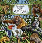 ESCOLTA ELS SONS DE LA SELVA | 9788467707038 | VV.AA. | Llibreria Drac - Llibreria d'Olot | Comprar llibres en català i castellà online