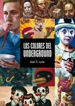 COLORES DEL UNDERGROUND, LOS | 9788492769278 | LUNA, JOAN S. | Llibreria Drac - Llibreria d'Olot | Comprar llibres en català i castellà online