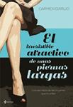 IRRESISTIBLE ATRACTIVO DE UNAS PIERNAS LARGAS, EL | 9788408083580 | GARIJO, CARMEN | Llibreria Drac - Librería de Olot | Comprar libros en catalán y castellano online