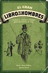 GRAN LIBRO DE LOS HOMBRES, EL | 9788496836730 | MCKAY, BRETT Y KATE;PEYRO, IGNACIO | Llibreria Drac - Librería de Olot | Comprar libros en catalán y castellano online