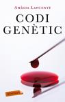 CODI GENETIC | 9788499302225 | LAFUENTE, AMALIA | Llibreria Drac - Llibreria d'Olot | Comprar llibres en català i castellà online