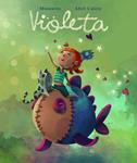 VIOLETA | 9788448835910 | MONSUROS; CALERO, ABRIL | Llibreria Drac - Librería de Olot | Comprar libros en catalán y castellano online