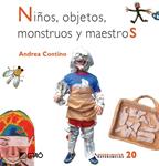 NIÑOS, OBJETOS, MONSTRUOS Y MAESTROS | 9788478277018 | CONTINO, ANDREA | Llibreria Drac - Librería de Olot | Comprar libros en catalán y castellano online