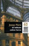 BELLISSIM CADAVER BARROC, UN | 9788429744774 | PIERA, JOSEP | Llibreria Drac - Librería de Olot | Comprar libros en catalán y castellano online