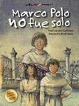 MARCO POLO NO FUE SOLO | 9788421698709 | LOZANO, PILAR / RODRIGUEZ, ALEJANDRO | Llibreria Drac - Llibreria d'Olot | Comprar llibres en català i castellà online