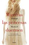 MIENTRAS LAS PRINCESAS DUERMEN | 9788426400512 | BLACKWELL, ELIZABETH | Llibreria Drac - Llibreria d'Olot | Comprar llibres en català i castellà online