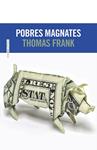 POBRES MAGNATES | 9788415601425 | FRANK, THOMAS | Llibreria Drac - Librería de Olot | Comprar libros en catalán y castellano online