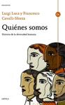 QUIÉNES SOMOS | 9788498928235 | CAVALLI-SFORZA, LUIGI LUCA ; CAVALLI-SFORZA, FRANCESCO | Llibreria Drac - Llibreria d'Olot | Comprar llibres en català i castellà online