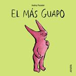 EL MAS GUAPO | 9788466795357 | POUSSIER, AUDREY | Llibreria Drac - Librería de Olot | Comprar libros en catalán y castellano online