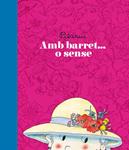 AMB BARRET O SENSE | 9788467911701 | BAYES, PILARIN | Llibreria Drac - Llibreria d'Olot | Comprar llibres en català i castellà online