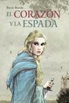 CORAZÓN Y LA ESPADA, EL | 9788469806678 | RUEDA, ROCÍO | Llibreria Drac - Llibreria d'Olot | Comprar llibres en català i castellà online