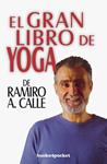 GRAN LIBRO DE YOGA, EL | 9788415870609 | CALLE, RAMIRO ANTONIO | Llibreria Drac - Llibreria d'Olot | Comprar llibres en català i castellà online