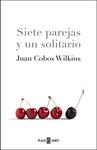 SIETE PAREJAS Y UN SOLITARIO | 9788401335501 | COBOS WILKINS, JUAN | Llibreria Drac - Llibreria d'Olot | Comprar llibres en català i castellà online