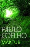 MAKTUB | 9788484376781 | COELHO, PAULO | Llibreria Drac - Llibreria d'Olot | Comprar llibres en català i castellà online