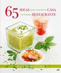 65 IDEAS PARA CONVERTIR TU CASA EN EL MEJOR RESTAURANTE | 9788427039827 | FRIAS, DIANA | Llibreria Drac - Librería de Olot | Comprar libros en catalán y castellano online