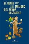 GENIO MALIGNO DEL SEÑOR DESCARTES, EL | 9788415217411 |  MONGIN, JEAN PAUL | Llibreria Drac - Llibreria d'Olot | Comprar llibres en català i castellà online