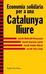 ECONOMIA SOLIDARIA PER A UNA CATALUNYA LLIURE | 9788498885415 | ESTIVILL, JORDI;GARCIA, JORDI;VALLS, JORDI;VIA, JORDI | Llibreria Drac - Librería de Olot | Comprar libros en catalán y castellano online