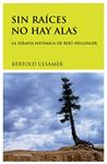 SIN RAICES NO HAY ALAS | 9788489957619 | ULSAMER, BERTOLD | Llibreria Drac - Llibreria d'Olot | Comprar llibres en català i castellà online