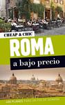 ROMA A BAJO PRECIO 2012 ( GEO PPLANETA CHEAP CHIC) | 9788408004950 | 400 PLANES PARA UN FIN DE SEMANA | Llibreria Drac - Llibreria d'Olot | Comprar llibres en català i castellà online