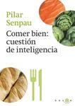 COMER BIEN CUESTION DE INTELIGENCIA | 9788415193296 | SENPAU, MARIA PILAR | Llibreria Drac - Llibreria d'Olot | Comprar llibres en català i castellà online