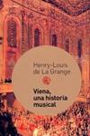 VIENA UNA HISTORIA MUSICAL | 9788449312083 | GRANGE, HENRY-LOUIS DE LA | Llibreria Drac - Llibreria d'Olot | Comprar llibres en català i castellà online