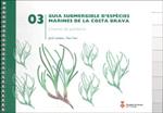 GUIA SUBMERGIBLE D'ESPECIES MARINES DE LA COSTA BRAVA | 9788496747753 | CORBERA, JORDI;MARI, MARC | Llibreria Drac - Librería de Olot | Comprar libros en catalán y castellano online