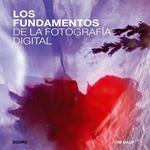 FUNDAMENTOS DE LA FOTOGRAFÍA DIGITAL | 9788415317869 | DALY, TIM | Llibreria Drac - Llibreria d'Olot | Comprar llibres en català i castellà online