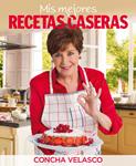 MIS MEJORES RECETAS CASERAS | 9788490562666 | VELASCO , CONCHA | Llibreria Drac - Llibreria d'Olot | Comprar llibres en català i castellà online