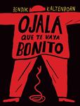 OJALA QUE TE VAYA BONITO | 9788493608187 | KALTENBORN,BENDIK | Llibreria Drac - Llibreria d'Olot | Comprar llibres en català i castellà online