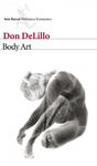 BODY ART | 9788432228759 | DELILLO, DON | Llibreria Drac - Llibreria d'Olot | Comprar llibres en català i castellà online