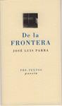 DE LA FRONTERA | 9788481919547 | PARRA, JOSE LUIS | Llibreria Drac - Llibreria d'Olot | Comprar llibres en català i castellà online