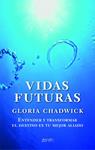 VIDAS FUTURAS | 9788408103783 | CHADWICK, GLORIA | Llibreria Drac - Llibreria d'Olot | Comprar llibres en català i castellà online