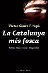 CATALUNYA MES FOSCA, LA | 9788492437115 | SAURA ESTAPA, VICTOR | Llibreria Drac - Librería de Olot | Comprar libros en catalán y castellano online