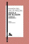 AGUILA DE BLASON | 9788467018868 | DEL VALLE-INCLAN, RAMON | Llibreria Drac - Librería de Olot | Comprar libros en catalán y castellano online