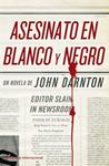 ASESINATO EN BLANCO Y NEGRO | 9788408096153 | DARNTON, JOHN | Llibreria Drac - Llibreria d'Olot | Comprar llibres en català i castellà online