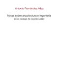 NOTAS SOBRE ARQUITECTURA E INGENIERIA EN EL PAISAJE DE LA PO | 9788497692403 | FERNANDEZ ALBA, ANTONIO | Llibreria Drac - Llibreria d'Olot | Comprar llibres en català i castellà online