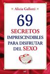 69 SECRETOS IMPRESCINDIBLES PARA DISFRUTAR DEL SEXO | 9788427036345 | GALLOTTI, ALICIA | Llibreria Drac - Llibreria d'Olot | Comprar llibres en català i castellà online