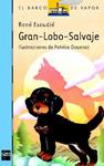 GRAN LOBO SALVAJE | 9788434809802 | EscudiÚ, Rene | Llibreria Drac - Llibreria d'Olot | Comprar llibres en català i castellà online