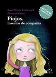 PIOJOS. INSECTOS DE COMPAÑIA | 9788493899233 | CARBONELL, ROSA MARIA | Llibreria Drac - Librería de Olot | Comprar libros en catalán y castellano online