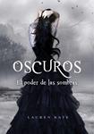 OSCUROS EL PODER DE LAS SOMBRAS (VOL2) | 9788484416883 | KATE, LAUREN | Llibreria Drac - Llibreria d'Olot | Comprar llibres en català i castellà online