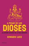 A PESAR DE LOS DIOSES | 9788483078143 | LUCE, EDWARD | Llibreria Drac - Llibreria d'Olot | Comprar llibres en català i castellà online