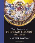 VIDA Y OPINIONES DE TRISTRAM SHANDY, CABALLERO | 9788415979166 | ROWSON, MARTIN | Llibreria Drac - Llibreria d'Olot | Comprar llibres en català i castellà online